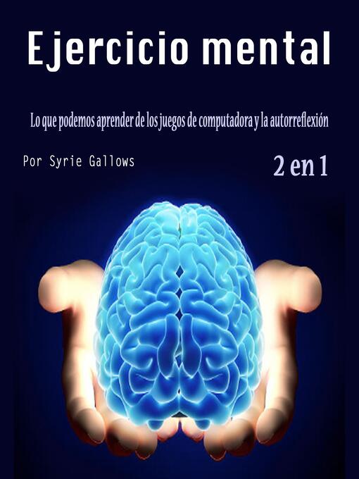 Title details for Ejercicio mental by Syrie Gallows - Available